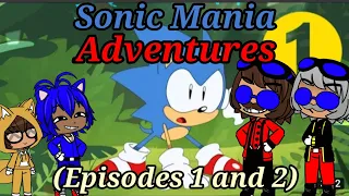 The Ethans React To:Sonic Mania Adventures (Episode 1 and 2) By Sonic The Hedgehog (Gacha Club)