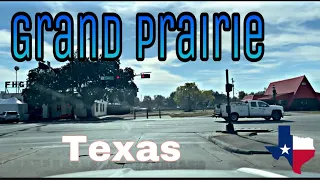 [4K] Grand Prairie, TX - City Tour & Drive Thru