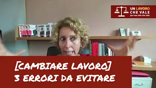 [CAMBIARE LAVORO] 3 errori da evitare per il bene della tua salute mentale