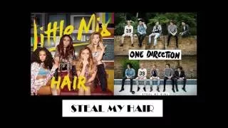 STEAL MY HAIR // One Direction & Little Mix (Mashup)