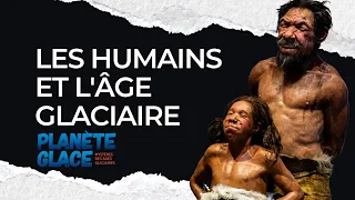 Les humains et l'âge glaciaire