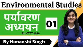 Target CTET-2020 | Environmental Studies (EVS) by Himanshi Singh | Class-01