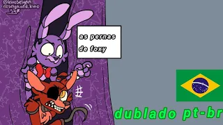 [FANDUB] As Pernas do Foxy (dublado)| Fnaf dublado PT/BR