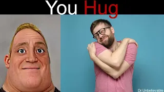 Mr Incredible Becoming Uncanny (You Hug) part 2