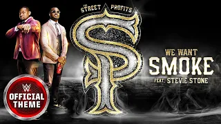 The Street Profits – We Want Smoke (feat. Stevie Stone) [Entrance Theme]