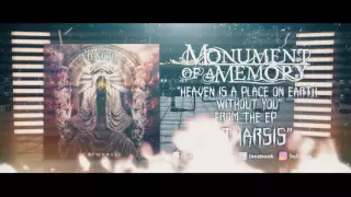 Monument Of A Memory - Heaven Is A Place On Earth Without You