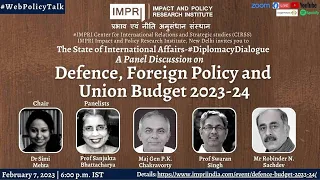 Defence, Foreign Policy and Union Budget 2023-24 | Panel Discussion #DiplomacyDialogue IMPRI HQVideo