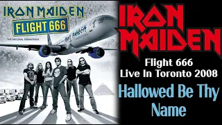 Iron Maiden - Hallowed Be Thy Name (Flight 666 - Live In Toronto 2008)