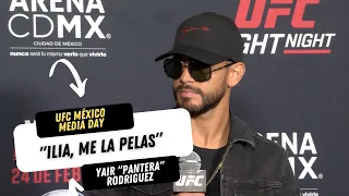 YAIR RODRIGUEZ: "ILIA, ME LA PELAS" | UFC México | Día de Medios UFC México