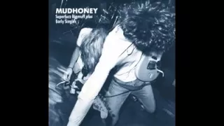 Mudhoney - Superfuzz Bigmuff plus Early Singles (1990) Full Album