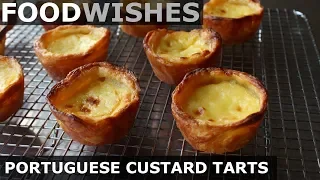 Portuguese Custard Tarts (Pasteis de Nata) - Food Wishes