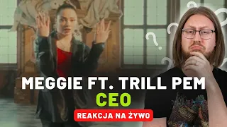 Meggie feat. Trill Pem "CEO" | REAKCJA NA ŻYWO 🔴