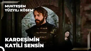 Nasıl Kösem Oldum? "Kasım'ı Ben Değil, Sen Öldürdün Anne | Muhteşem Yüzyıl: Kösem