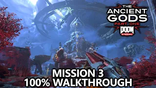 DOOM Eternal Ancient Gods DLC - Mission 3 - 100% Walkthrough - All Secret Encounters, Codex, & Runes