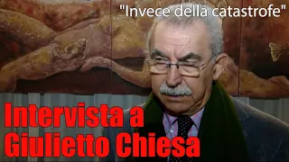 "Invece della catastrofe": intervista a Giulietto Chiesa