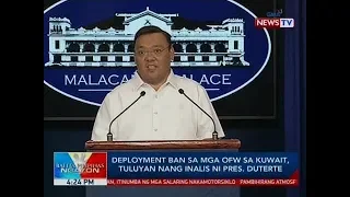 BP: Deployment ban sa mga OFW sa Kuwait, tuluyan nang inalis ni Pres. Duterte