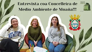 Entrevista a Concelleira de Medio Ambiente!!✨🌱