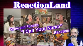 Foxes and Fossils - I call your name - Reaction