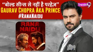 Gaurav Chopra Aka Prince रहते हैं scandals से कोसों दूर [Rana Naidu का Prince] #gauravchopra