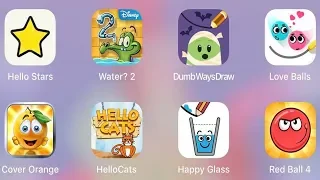 Red Ball 4,Happy Glass,Hello Cats,Cover Orange,Love Balls,Dumb Stars,Water 2,Dumb Ways Draw #4