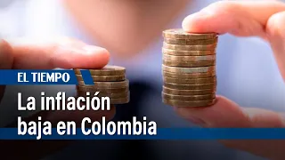 Inflación sigue bajando en Colombia | El Tiempo