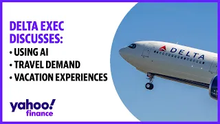 Delta exec discusses travel demand, vacation experiences, and using AI to improve customer service
