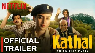 Kathal - Official Trailer | Saniya Malhotra | Rajpal Y | Vijay Raaz | Kathal Movie Trailer Netflix