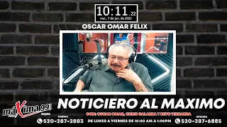 Noticiero Al Máximo Con Oscar Omar Felix Chris Galarza Y El ''Beto'' Vizcarra #Podcast465