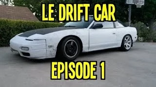 Project 240SX Le Drift Car - Ep. 1 | Getting Started