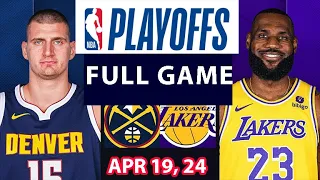 Denver Nuggets Vs Los Angeles Lakers Full Game Highlights | April 19, 2024 | NBA Play off