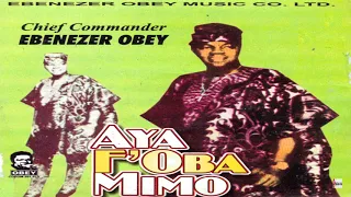 Chief Commander Ebenezer Obey - Ayo F'oba Mimo Medley Part 2 (Official Audio)