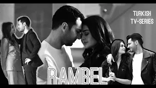 Ramo&Sibel | “This girl loves me, this girl kills me” | Rambel | Fanmade