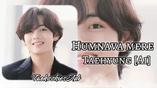 Taehyung Ai - Humnava mere #bts #taehyungaicover #taehyungaicover