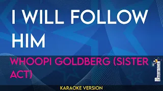 I Will Follow Him - Whoopi Goldberg (Sister Act) (KARAOKE)