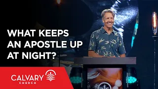 What Keeps an Apostle Up at Night? - Colossians 2:1-10 - Skip Heitzig