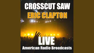 Crosscut Saw (Live)