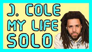 J. Cole - My Life SOLO WITHOUT 21 SAVAGE