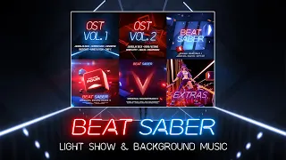 Beat Saber | Original Soundtrack Vol.1-5 (OST1-5) + Extras (2022) | Light show & Background music