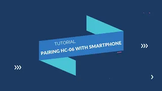 PAIRING BLUETOOTH HC-06 WITH SMARTPHONE