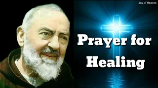 A BEAUTIFUL AND POWERFUL PRAYER FOR HEALING INTERCESSION OF SAINT PADRE PIO 2020