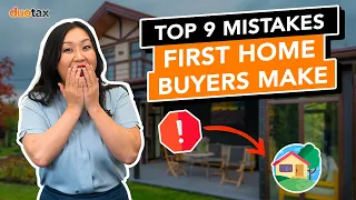 TOP 9 MISTAKES FIRST HOME BUYERS MAKE