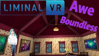 Liminal VR || Awe || Bundless