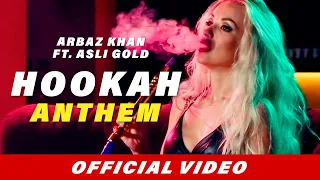 Hookah Anthem (Full Song) | Arbaz Khan | Asli Gold | Latest Punjabi Song 2018