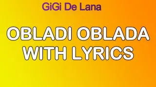 Obladi Oblada Lyrics Gigi de Lana Version