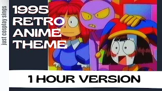 1995 The Amazing Digital Circus - Retro Anime Theme [1 HOUR VERS.]
