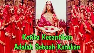 Ratu Tercantik Simbol Kehormatan Wanita India - Alur Cerita Dan Review Film PADMAAVAT (2018)