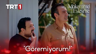 Göremiyorum!  | Mükemmel Eşleşme 4. Bölüm