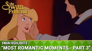 Most Romantic Moments - Part 3 | Swan Highlights | The Swan Princess