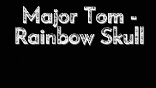 Major Tom - Rainbow Skull (Frenchcore/Hardcore)