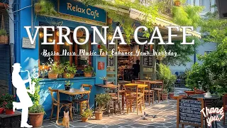 ☕ Cafe in the City of Love Verona with Happy Bossa Nova Music For Good Mood And Positive Vibes